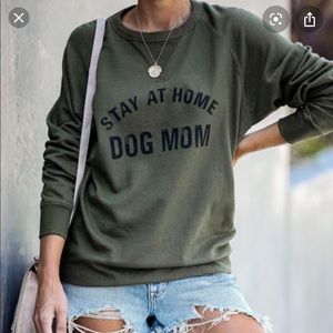 Vici stay at home dog mom sweatshirt